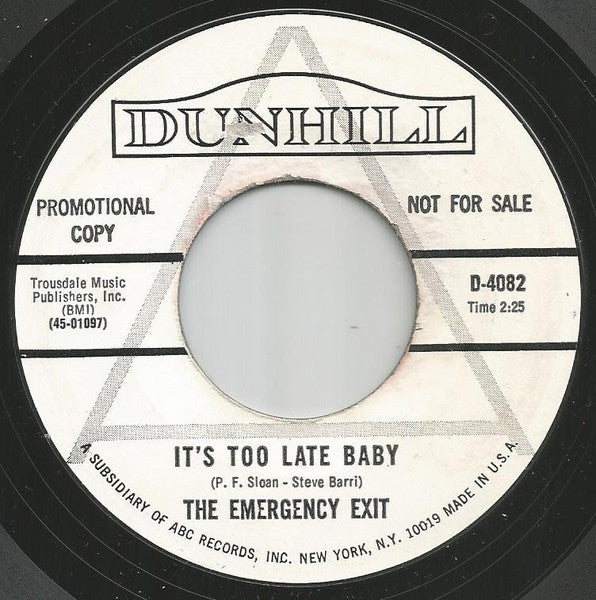 The Emergency Exit – It's Too Late Baby / You've Been Changing Your Mind 7"