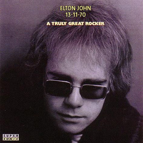 Elton John - A Truly Great Rocker: 13-11-70