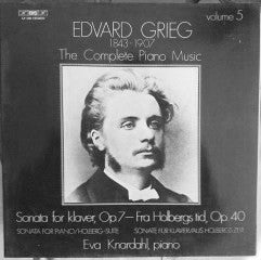 Edvard Grieg, Eva Knardahl – The Complete Piano Music Volume 5 (Sonata For Klaver, Op.7-Fra Holbergs Tid, Op. 40) LP