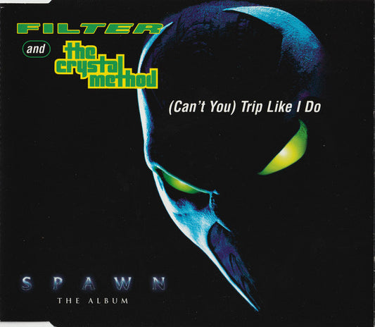 Filter And The Crystal Method – (Can't You) Trip Like I Do CD