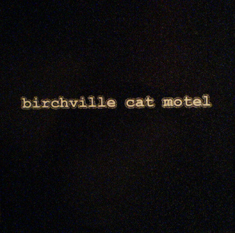 Birchville Cat Motel – Birchville Cat Motel CD