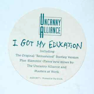 Uncanny Alliance – I Got My Education 2x12"