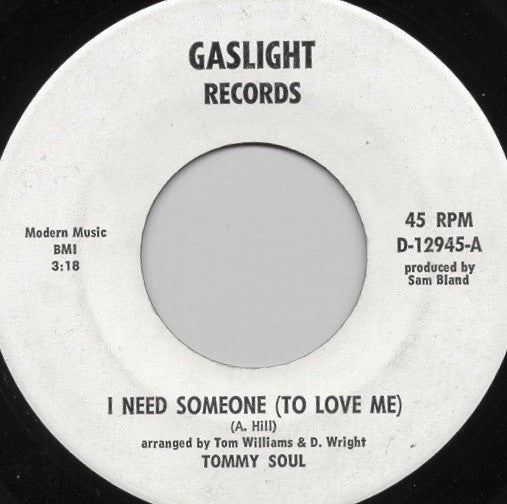 Tommy Soul – I Need Someone (To Love Me) / I'll Be Right Here 7"