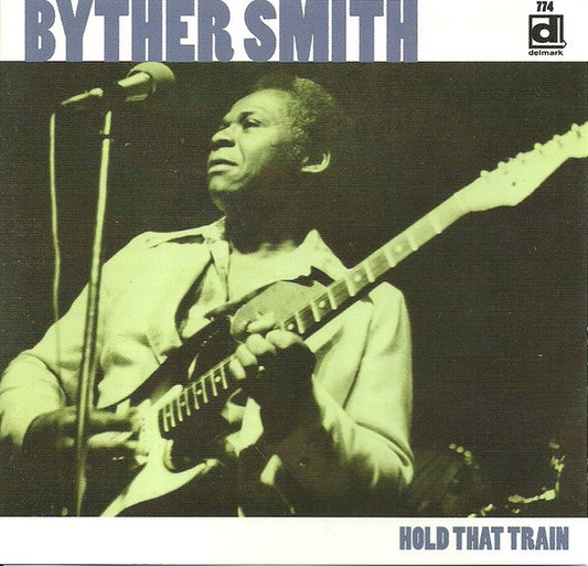 Byther Smith – Hold That Train CD