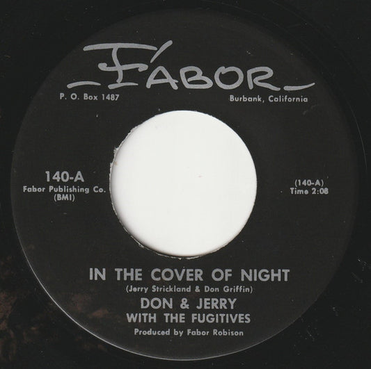 Don & Jerry With The Fugitives - In The Cover Of Night / I Can't Quit 7"