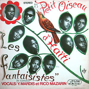 Les Fantaisistes De Carrefour – Petit Oiseau D'Haïti Ti LP