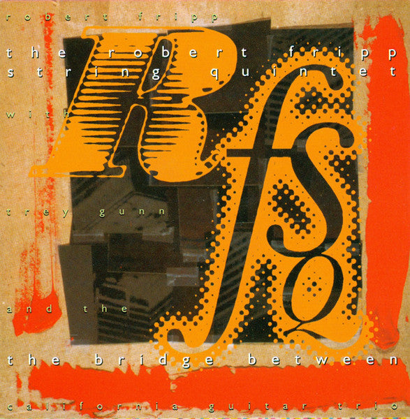 The Robert Fripp String Quintet – The Bridge Between CD