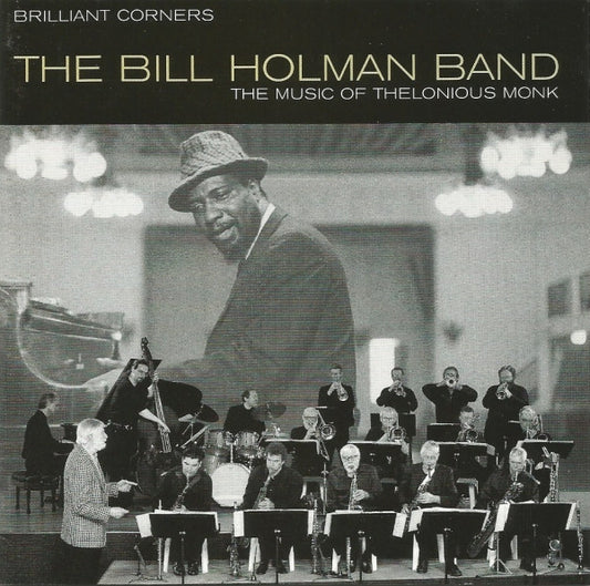 The Bill Holman Band – Brilliant Corners - The Music Of Thelonious Monk CD
