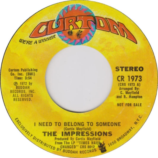 The Impressions – I Need To Belong To Someone (Promo) 7"