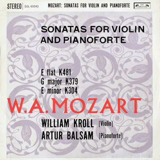 Mozart, William Kroll, Arthur Balsam – Sonatas For Violin And Pianoforte vol 1 LP