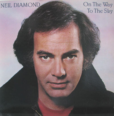 Neil Diamond – On The Way To The Sky LP
