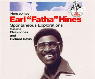 Earl "Fatha" Hines* – Here Comes Earl "Fatha" Hines - Spontaneous Explorations CD