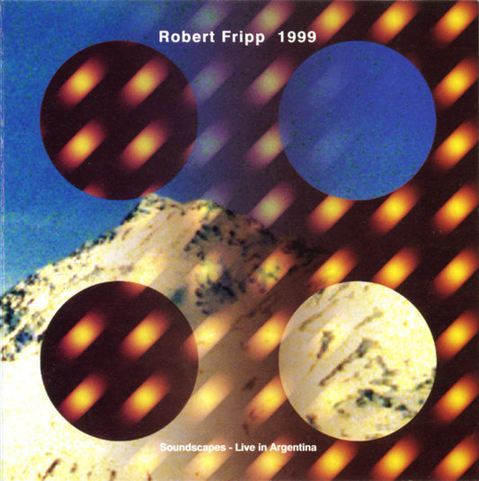 Robert Fripp – 1999 (Soundscapes - Live In Argentina) CD