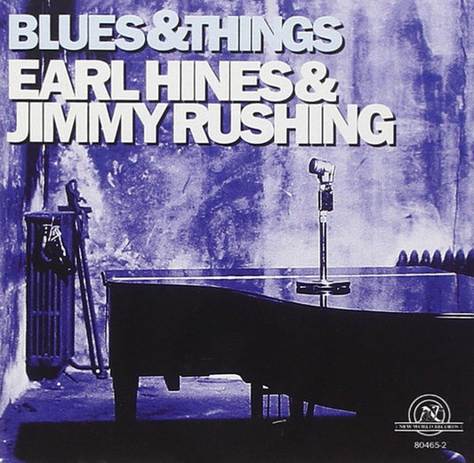 Earl Hines & Jimmy Rushing – Blues & Things CD