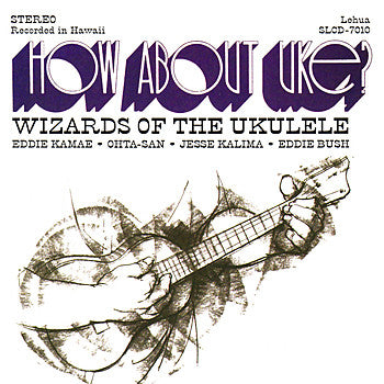 Various – How About Uke?: Wizards Of The Ukelele LP