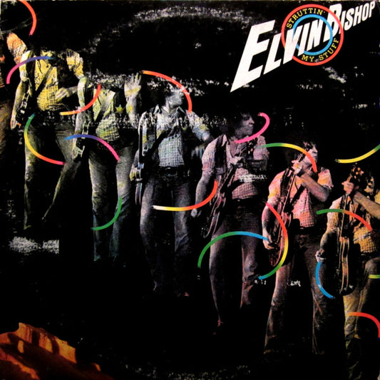 Elvin Bishop – Struttin' My Stuff LP