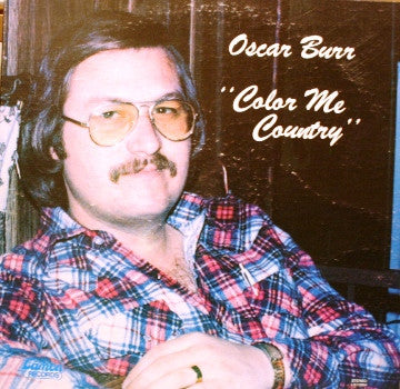 Oscar Burr – Color Me Country LP