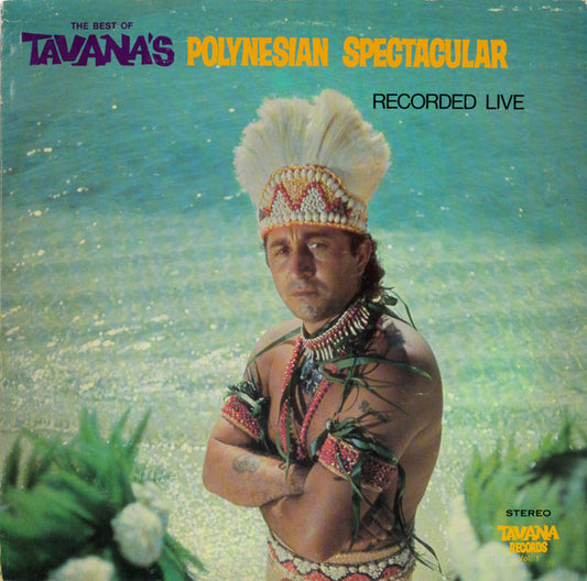 Various Artists – The Best Of Tavana's Polynesian Spectacular: Recorded Live LP