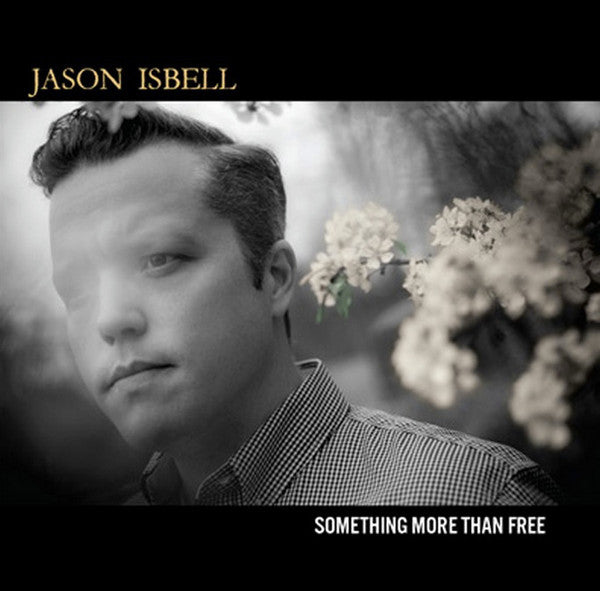 Jason Isbell – Something More Than Free 2LP