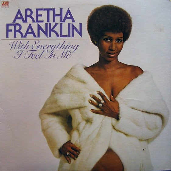 Aretha Franklin – With Everything I Feel In Me LP
