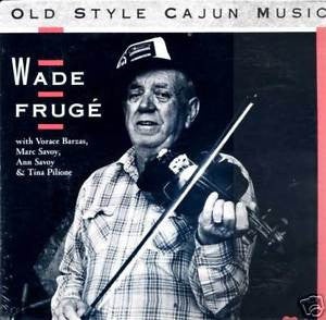 Wade Frugé – Old Style Cajun Music LP