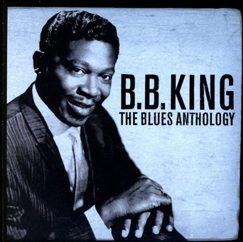 B.B. King – The Blues Anthology CD