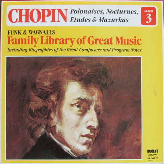 Frédéric Chopin – Polonaises, Nocturnes, Etudes & Mazurkas (Family Library of Great Music Album 3) LP