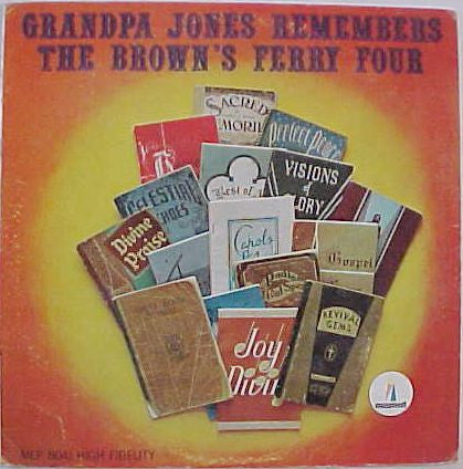 Grandpa Jones – Grandpa Jones Remembers The Brown's Ferry Four LP