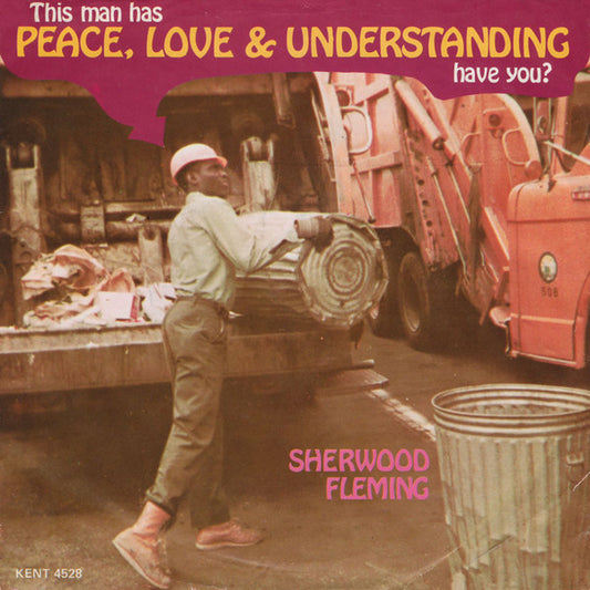 Sherwood Fleming – Peace, Love & Understanding 7"