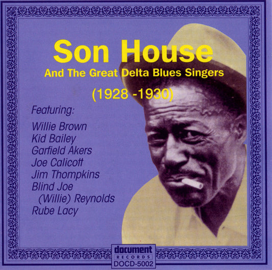 Various – Son House And The Great Delta Blues Singers: Complete Recorded Works 1928 ~ 1930 CD