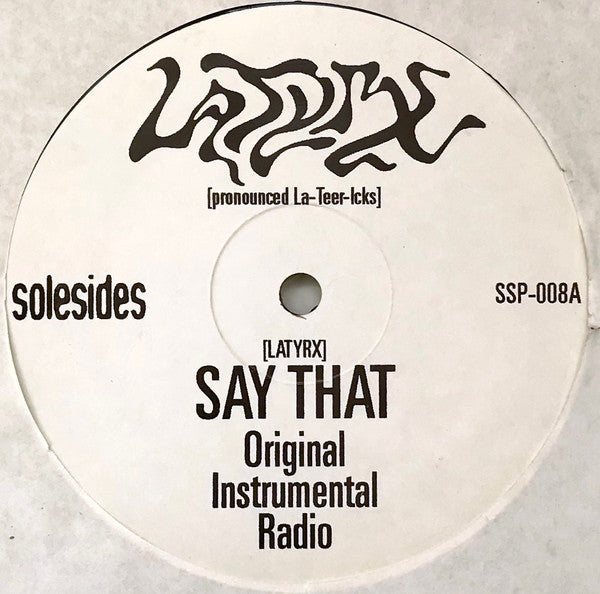 Latyrx – Say That 12"