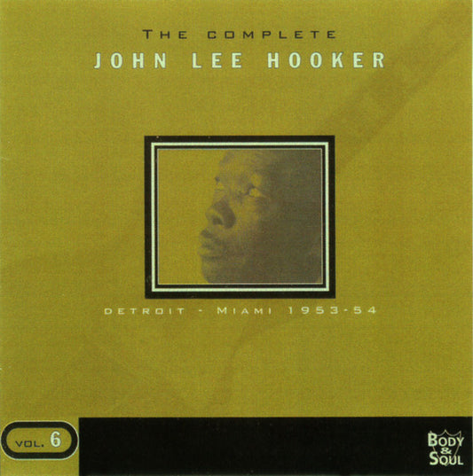 John Lee Hooker – The Complete John Lee Hooker Vol. 6 - Detroit - Miami 1953-54 CD