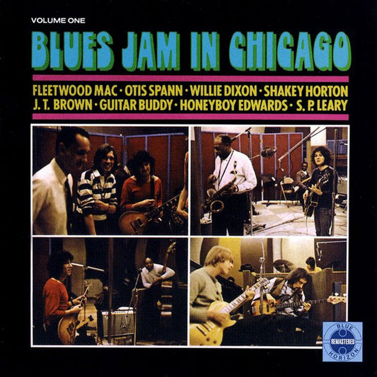Fleetwood Mac, Otis Spann, Willie Dixon, Shakey Horton, J.T. Brown, Guitar Buddy, Honeyboy Edwards, S.P. Leary – Blues Jam In Chicago - Volume One CD