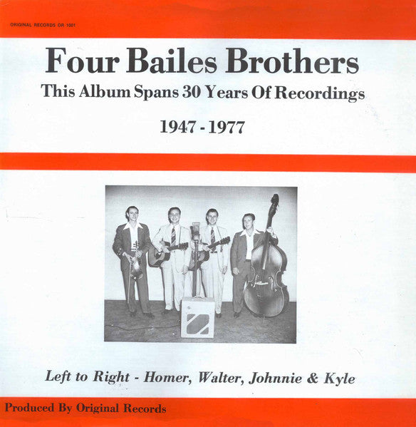 Bailes Brothers – Four Bailes Brothers: This Album Spans 30 Years Of Recordings, 1947-1977 LP
