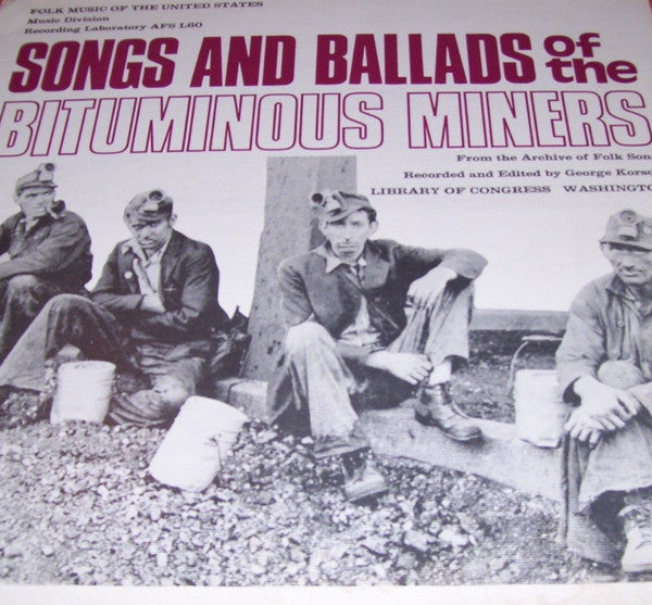 Various – Songs And Ballads Of The Bituminous Miners LP