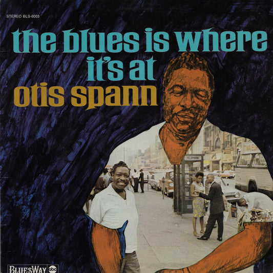 Otis Spann – The Blues Is Where It's At LP
