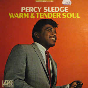 Percy Sledge – Warm & Tender Soul LP