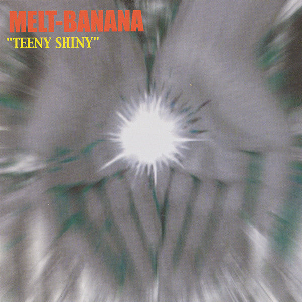 Melt-Banana – Teeny Shiny LP