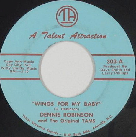 Dennis Robinson And The Original Tams – Wings For My Baby 7"