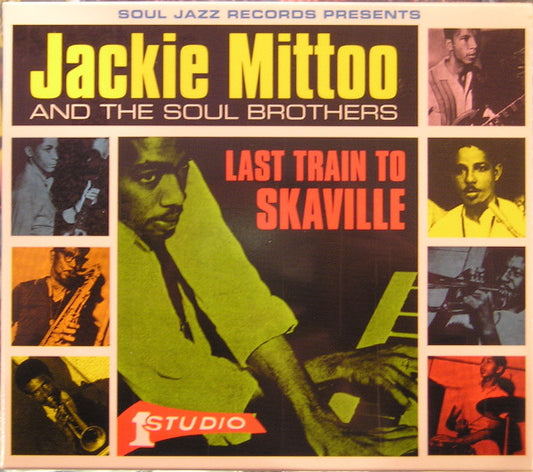 Jackie Mittoo & The Soul Brothers – Last Train To Skaville CD