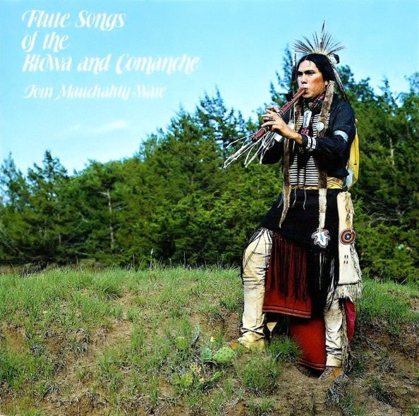 Tom Mauchahty-Ware – Flute Songs Of The Kiowa And Comanche LP