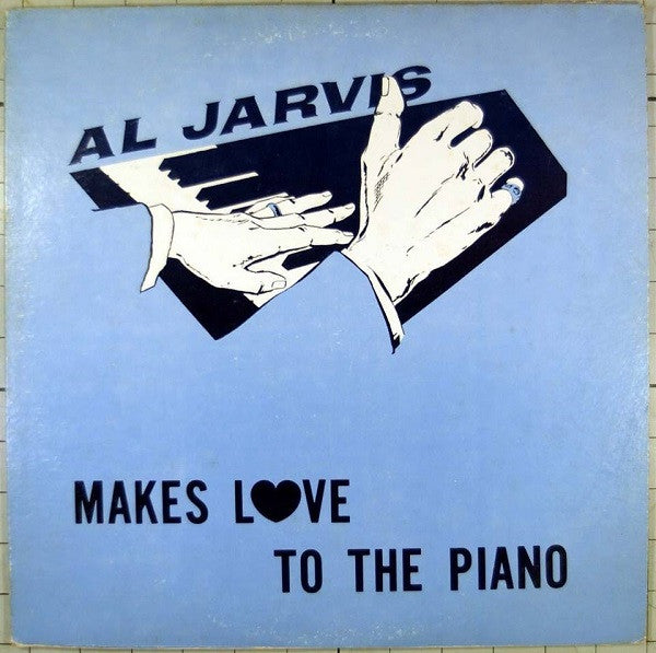 Al Jarvis - Makes Love To The Piano LP