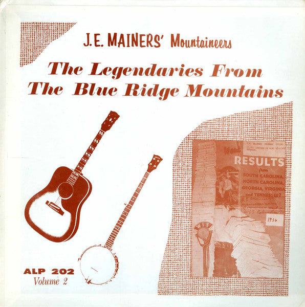 J.E. Mainer's Mountaineers – The Legendaries From The Blue Ridge Mountains LP