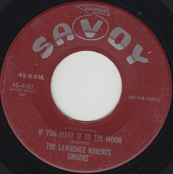The Lawrence Roberts Singers – If You Make It To The Moon / Softly And Tenderly 7"