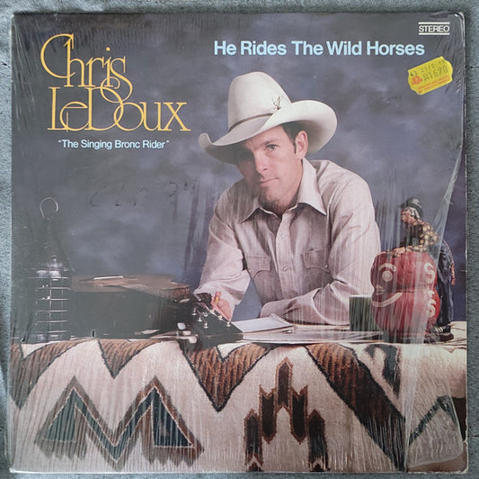 Chris LeDoux – He Rides The Wild Horses LP