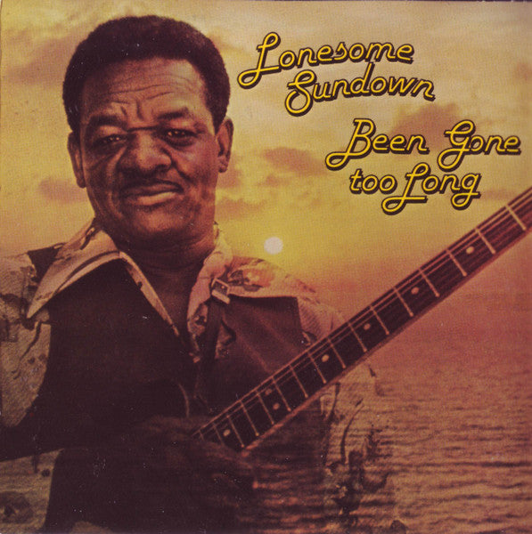 Lonesome Sundown – Been Gone Too Long CD