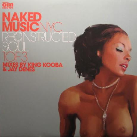 Naked Music NYC – Reconstructed Soul 1 Of 3 (White Label Promo) LP