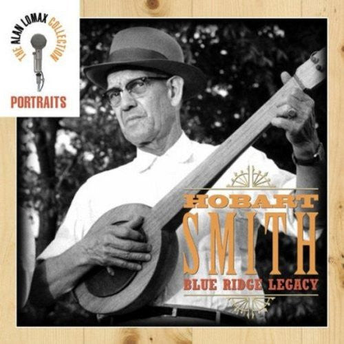 Hobart Smith – Blue Ridge Legacy CD