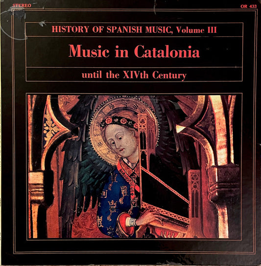 Capilla Musical Y Escolanía De Santa Cruz Del Valle De Los Caídos / Atrium Musicae / José-Luis Ochoa – History of Spanish Music, Volume III: Music In Catalonia Until The XIVth Century LP