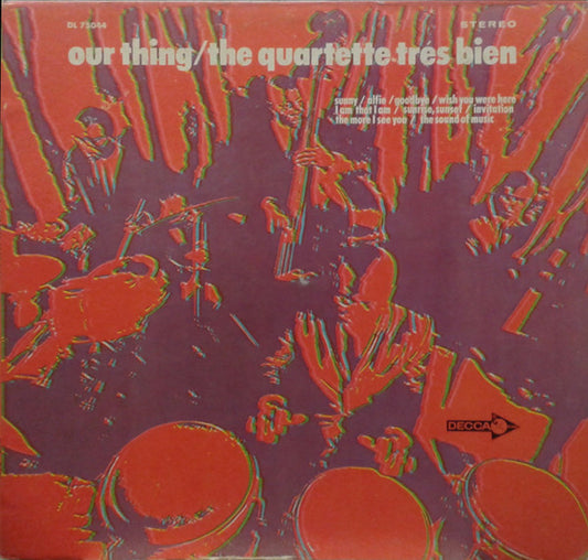 The Quartette Trés Bien – Our Thing LP
